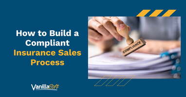 How to Build a Compliant Insurance Sales Process