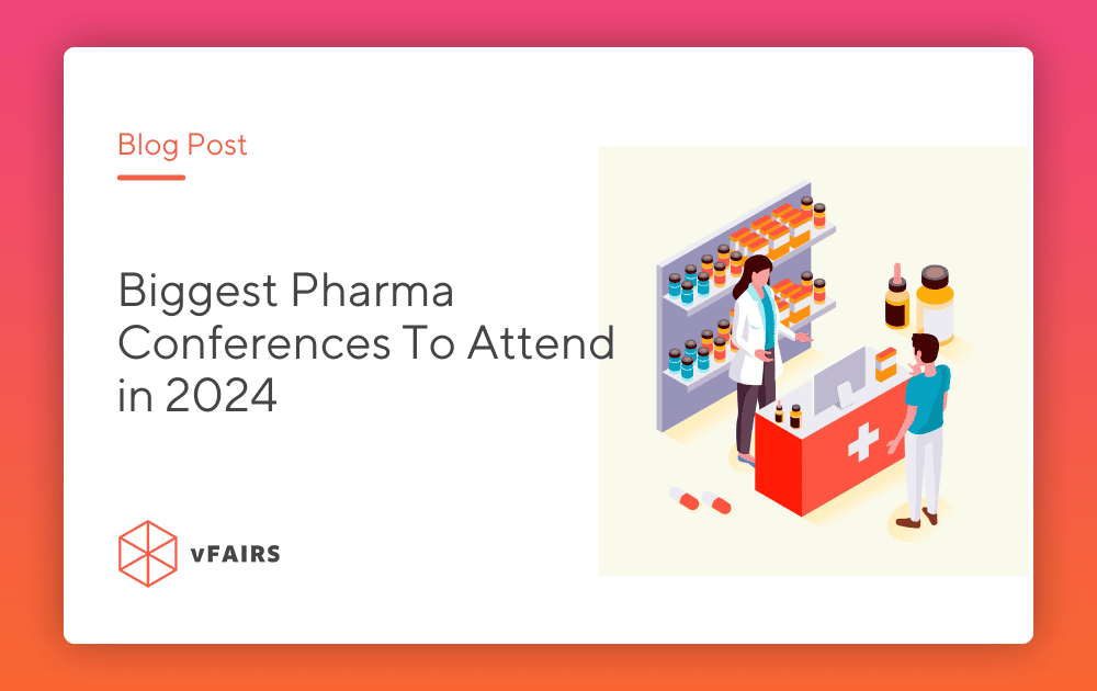 Biggest Pharmaceutical Industry Events To Attend in 2024