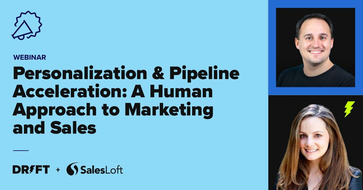 PERSONALIZATION & PIPELINE ACCELERATION: