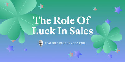 The Role of Luck in Sales