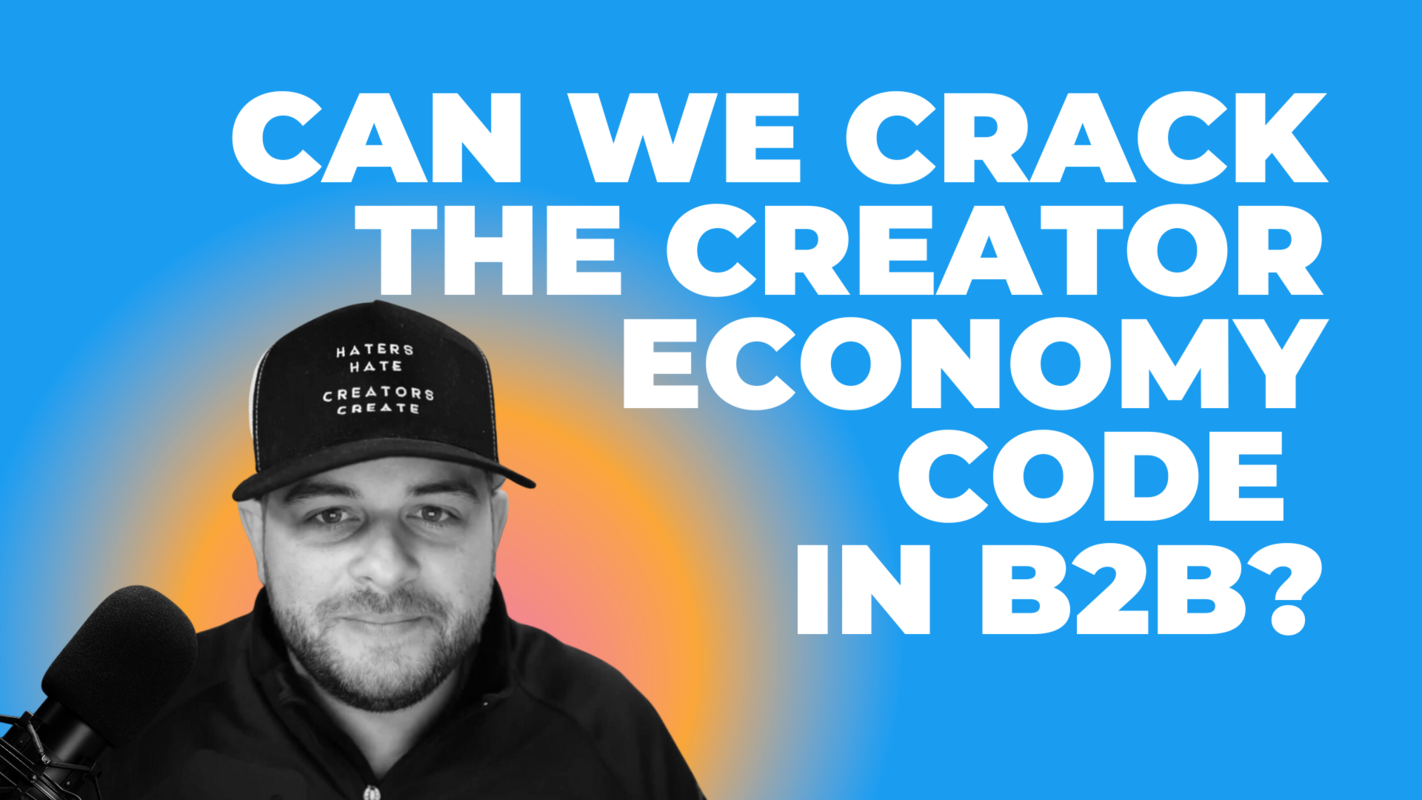 Can We Crack the Creator Economy Code in B2B?