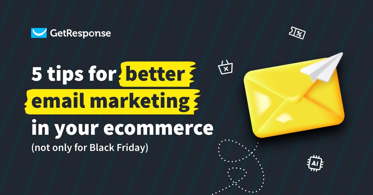 [Video] 5 Tips For Better Email Marketing in Your Ecommerce