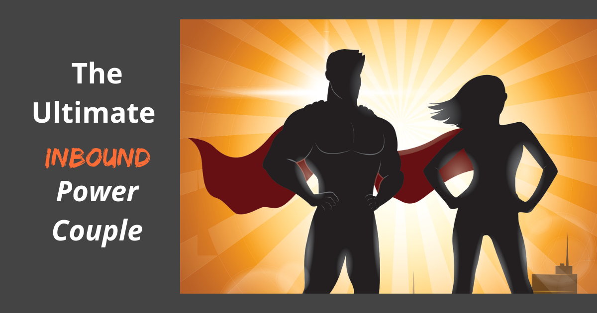 Inbound Marketing and Inbound Sales Development -- the Ultimate Power Couple