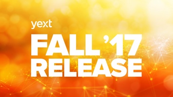 Yext's Fall '17 Release Makes Business Websites Intelligent