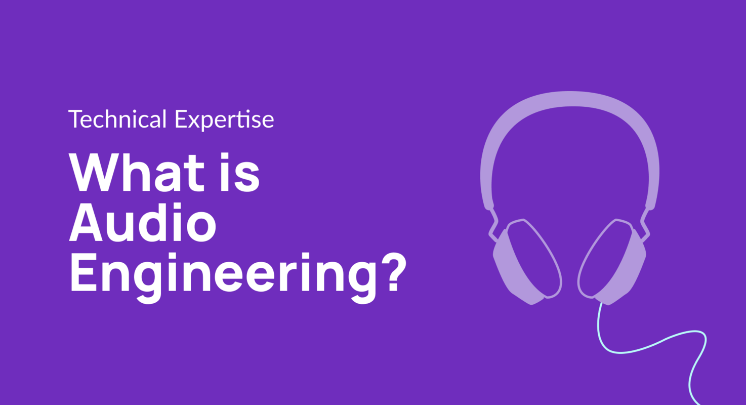 What is Audio Engineering?