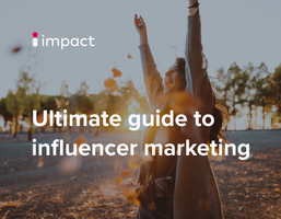 The Ultimate Guide to Influencer Marketing 🎯