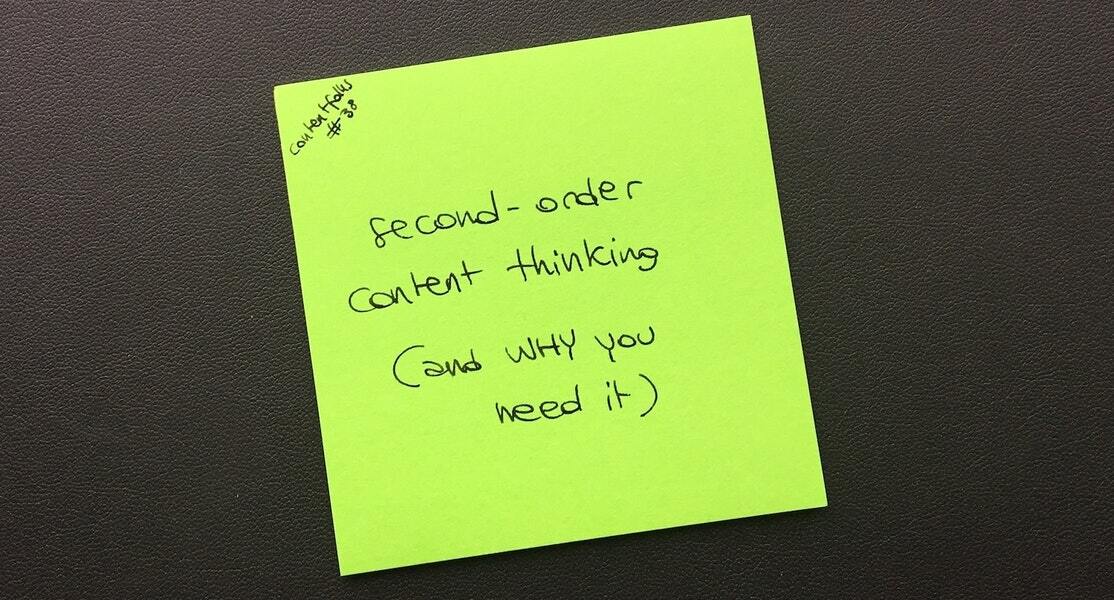 Second-order content thinking (and why you need it) 
