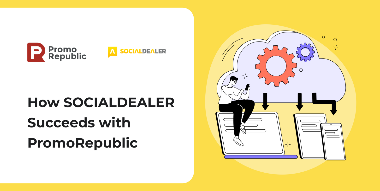 How SOCIALDEALER Succeeds with PromoRepublic - PromoRepublic