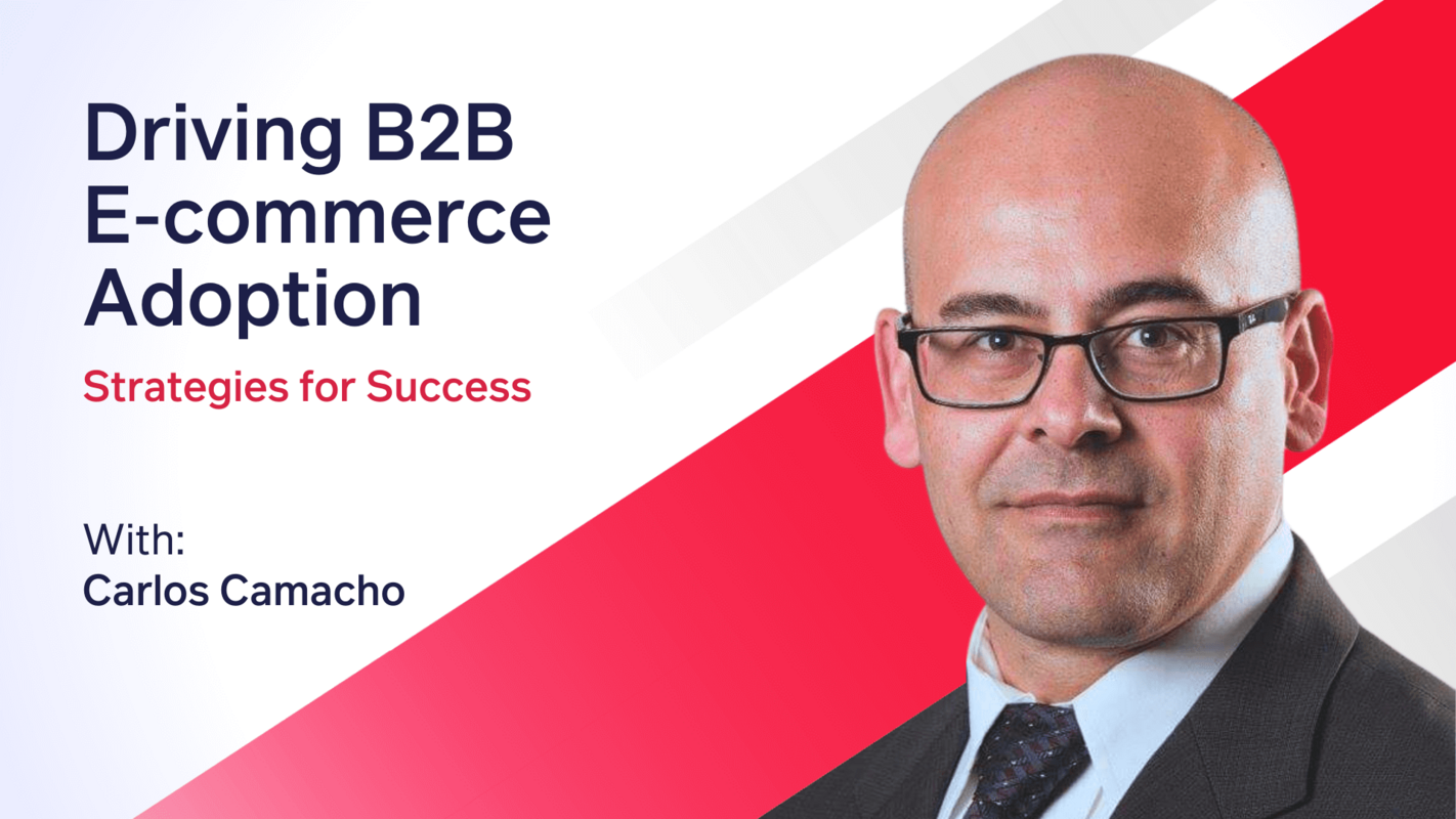 Driving B2B E-commerce Adoption: Strategies for Success