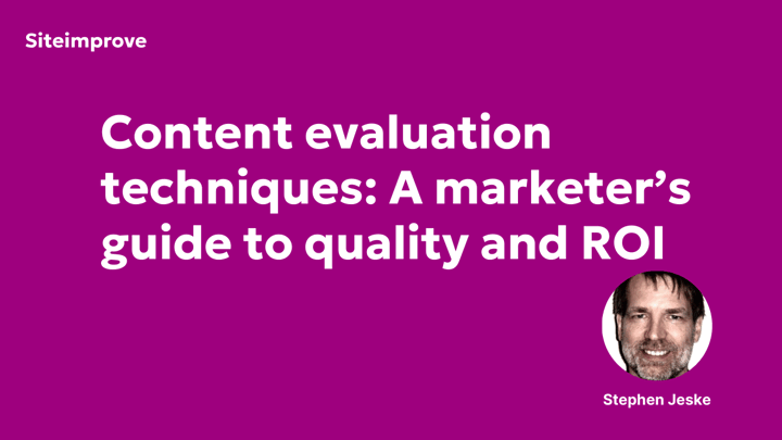 Content Evaluation Techniques: A Marketer's Guide to Quality and ROI