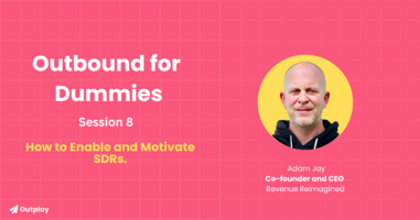 How to Enable and Motivate SDRs with Adam Jay 