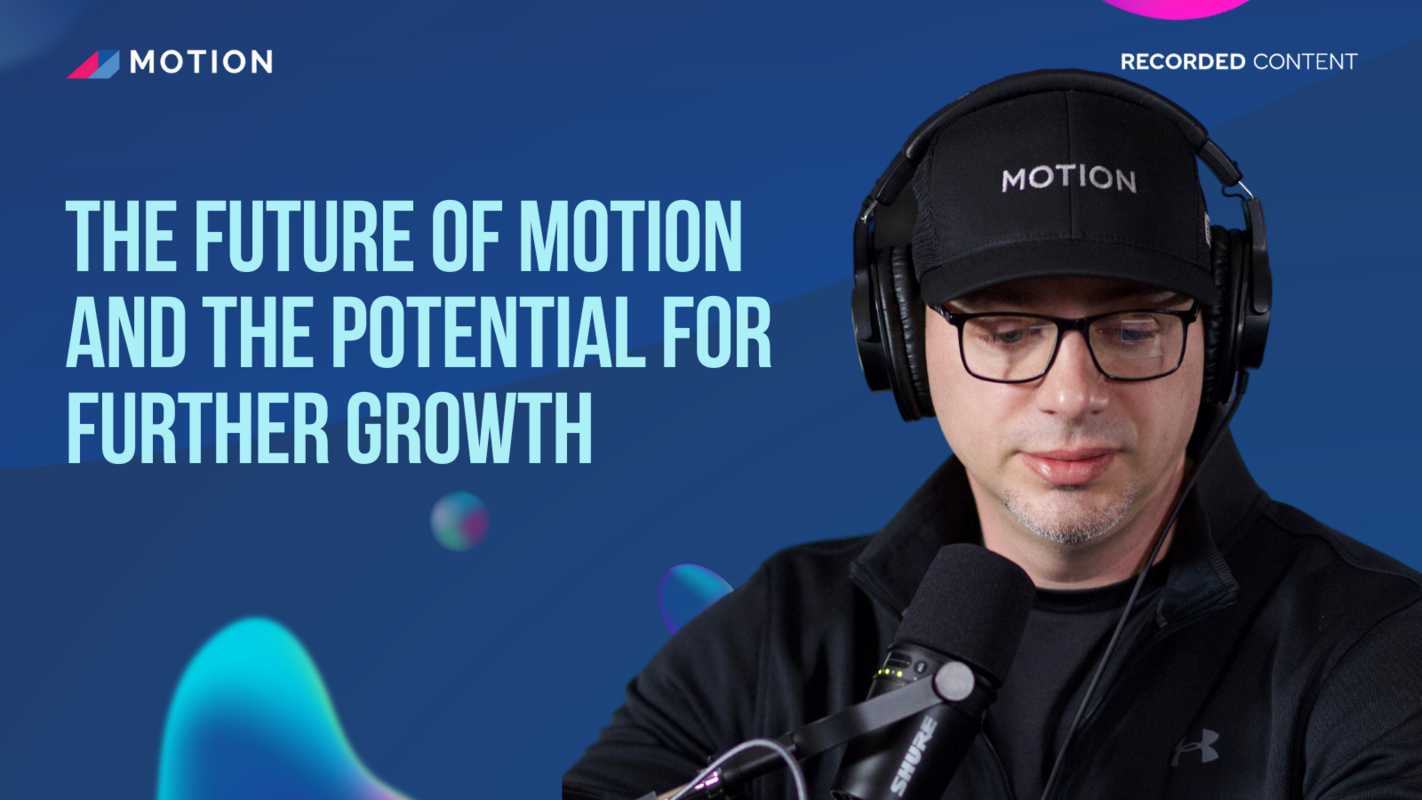 The Future of Motion and the Potential for Further Growth with Tristan Pelligrino