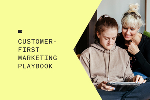 Customer-First Marketing: data, privacy, and growth