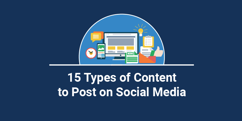 Infographic: 15 Types of Content to Post on Social Media
