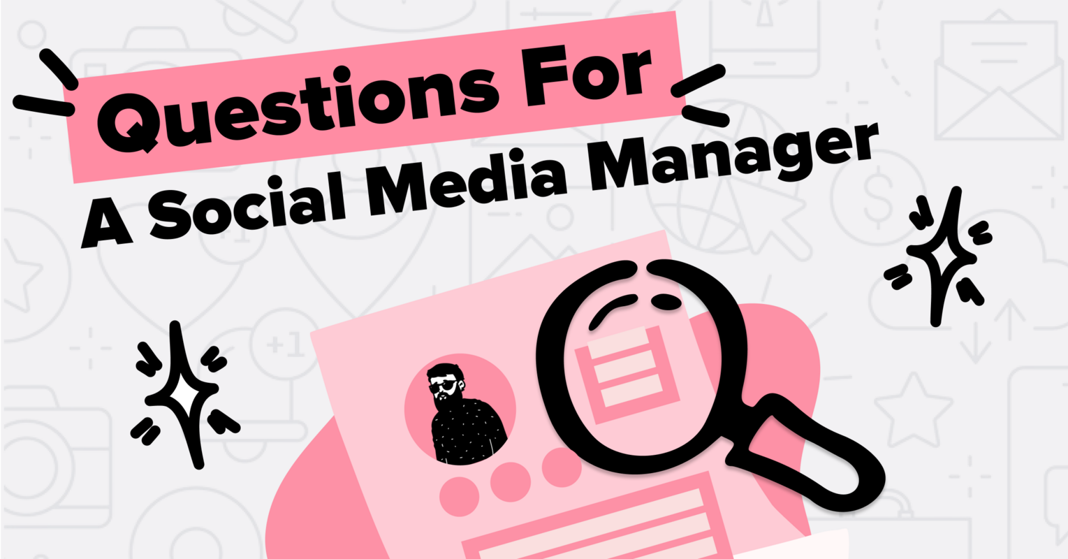 10 Questions to Ask a Social Media Manager Before Hiring Them