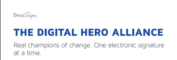 THE DIGITAL HERO ALLIANCE-Real champions of change. One electronic signature at a time.
