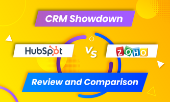 CRM Showdown: HubSpot vs Zoho Review and Comparison