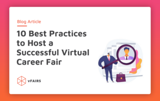10 Best Practices to Host a Successful Virtual Career Fair