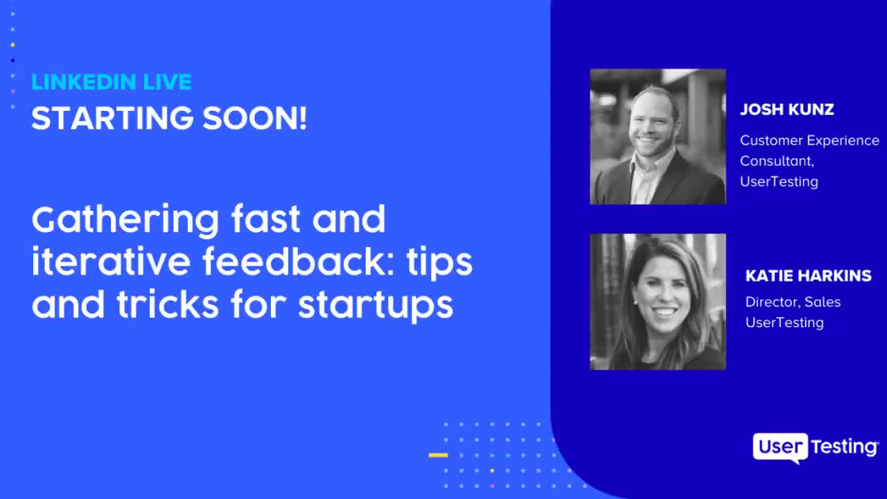UserTesting on LinkedIn: Gathering fast and iterative feedback: tips and tricks for startups | 31 comments