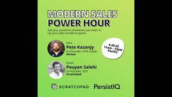 Modern Sales Power Hour with Pouyan Salehi, Co-founder and CEO of Scratchpad