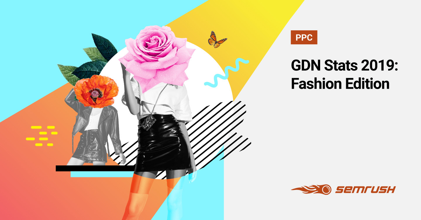 Display Advertising Stats 2019: SEMrush Study [Fashion Edition]