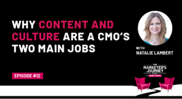 Why Content and Culture Are a CMO's Two Main Jobs [Podcast]