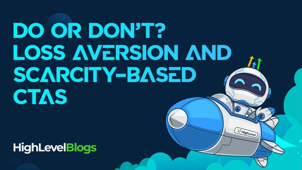 Leveraging Loss Aversion and Scarcity-Based CTAs for Optimal Results on Your Landing Page