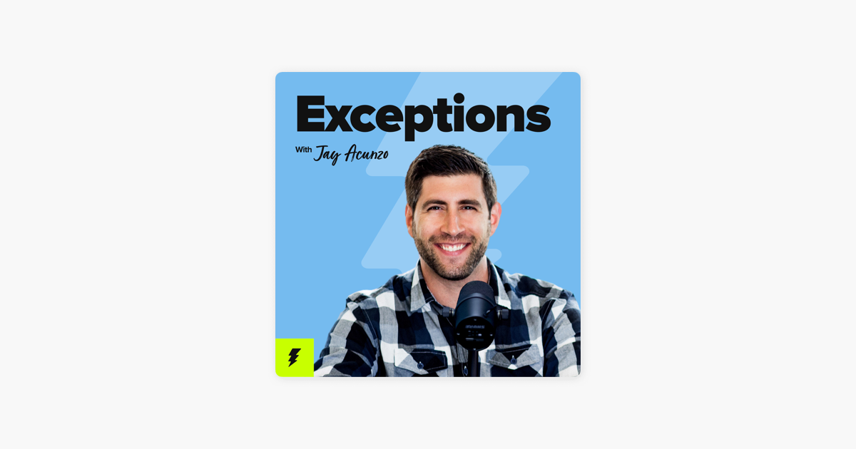 ‎Exceptions With Jay Acunzo: Exceptions: Teaser Trailer on Apple Podcasts