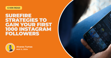 Surefire Strategies to Gain Your First 1000 Instagram Followers