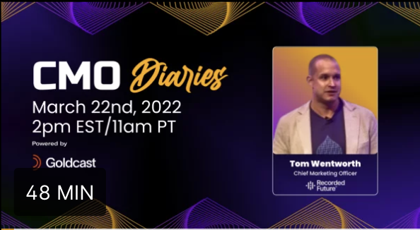 Meet Tom Wentworth from Recorded Future | CMO Diaries by Goldcast