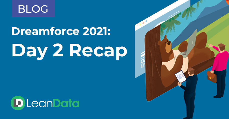 Dreamforce 2021: Day 2 Recap | LeanData