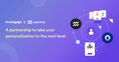 MoEngage and mParticle Team Up to Simplify Data-driven Personalization