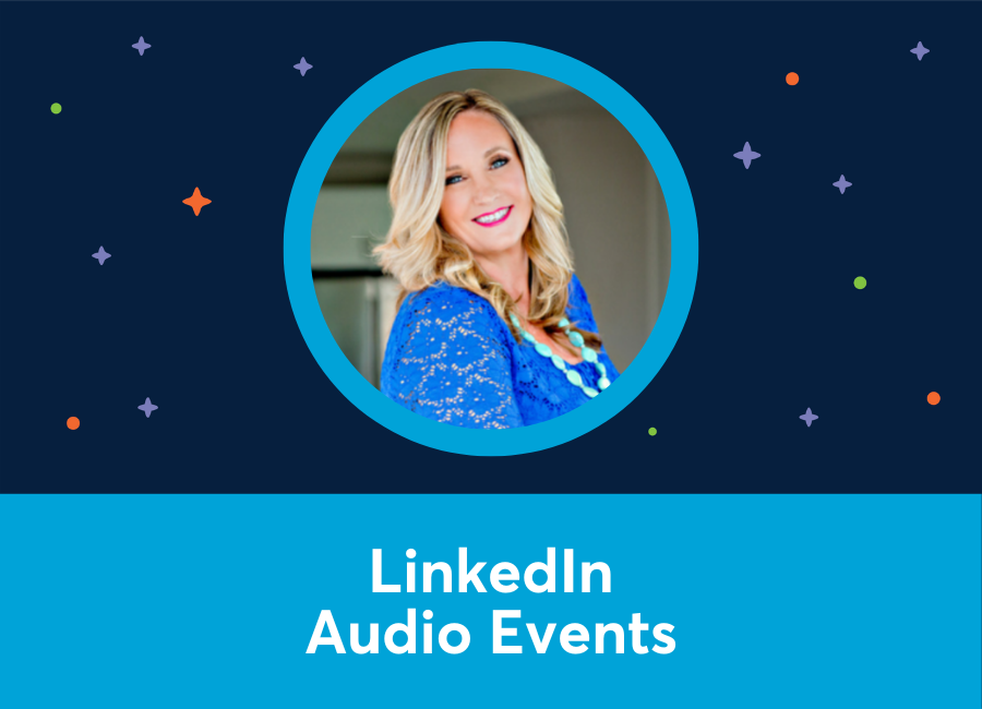 LinkedIn Audio Events: The Complete How-to Guide (Mary Fain Brandt)