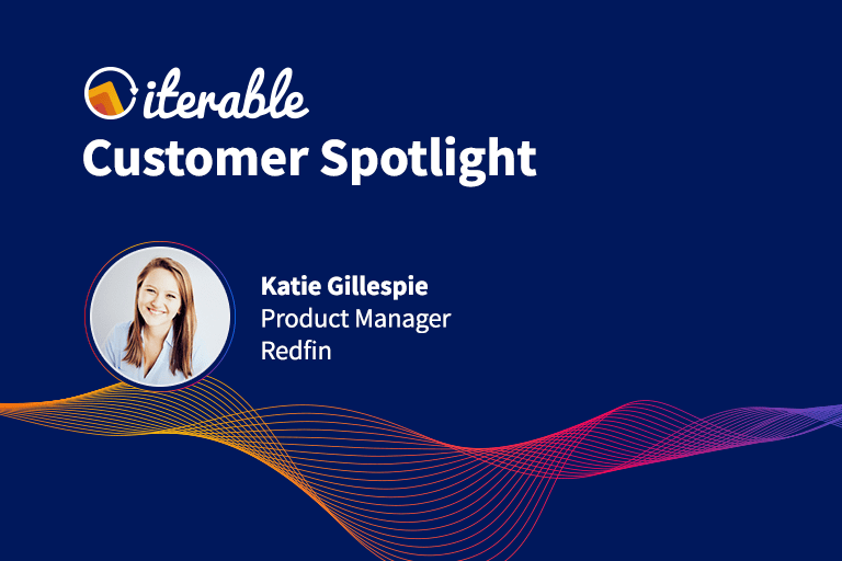 Iterable Customer Spotlight: Katie Gillespie From Redfin