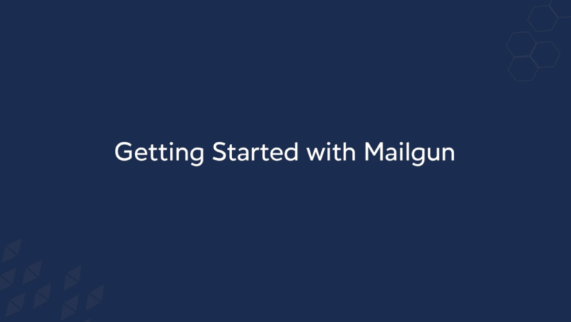 Getting Started with Mailgun | Mailgun