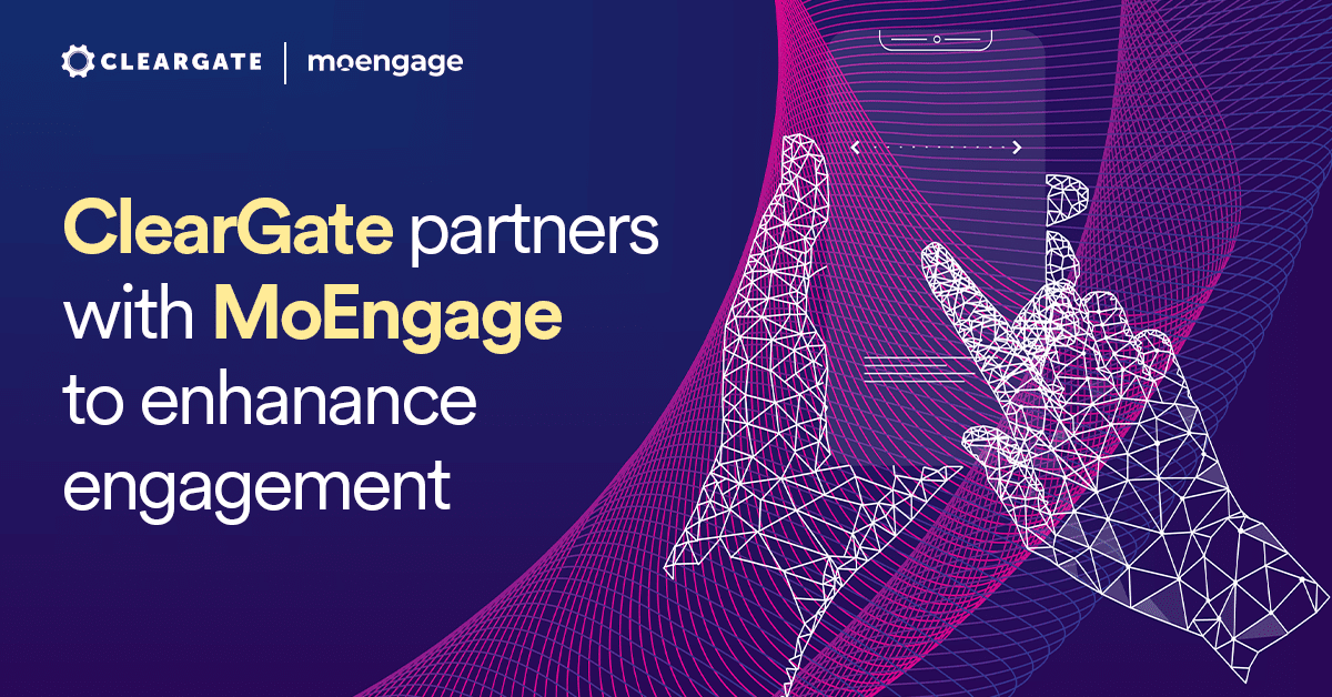 How MoEngage Quickly Onboarded and Provided Stellar Customer Service to Cleargate
