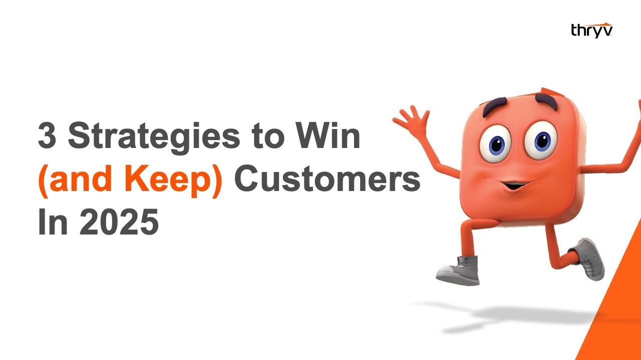 3 Strategies to Win (and Keep) Customers In 2025