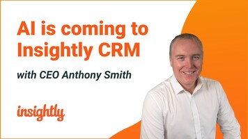 Webinar: AI + Product Update See what's coming to the Insightly platform