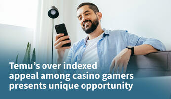 Temu's Over Indexed Appeal Among Casino Gamers Presents Unique Opportunity