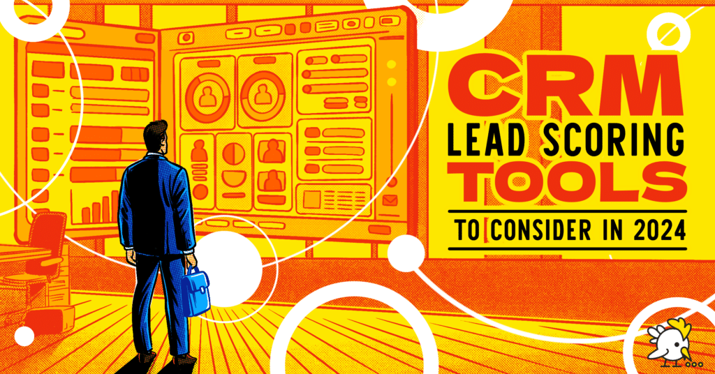 6 CRM Lead Scoring Tools to Consider in 2024 