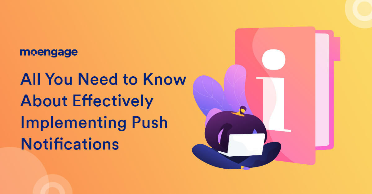 All You Need to Know About Effectively Implementing Push Notifications