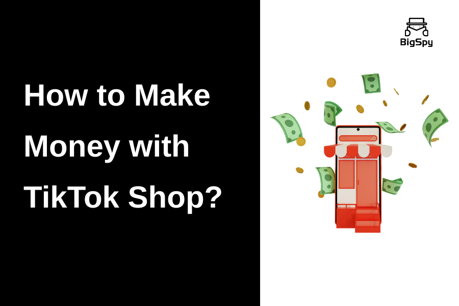 How to Make Money with TikTok Shop?