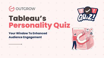 Tableau's Personality Quiz: Your Window To Enhanced Audience Engagement