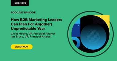 How B2B Marketing Leaders Can Plan For An(other) Unpredictable Year