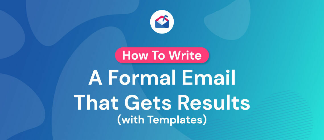 How to Write a Formal Email That Gets Results (With Templates)