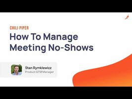 How To Manage Meeting No-Shows with Chili Piper's Instant Booker