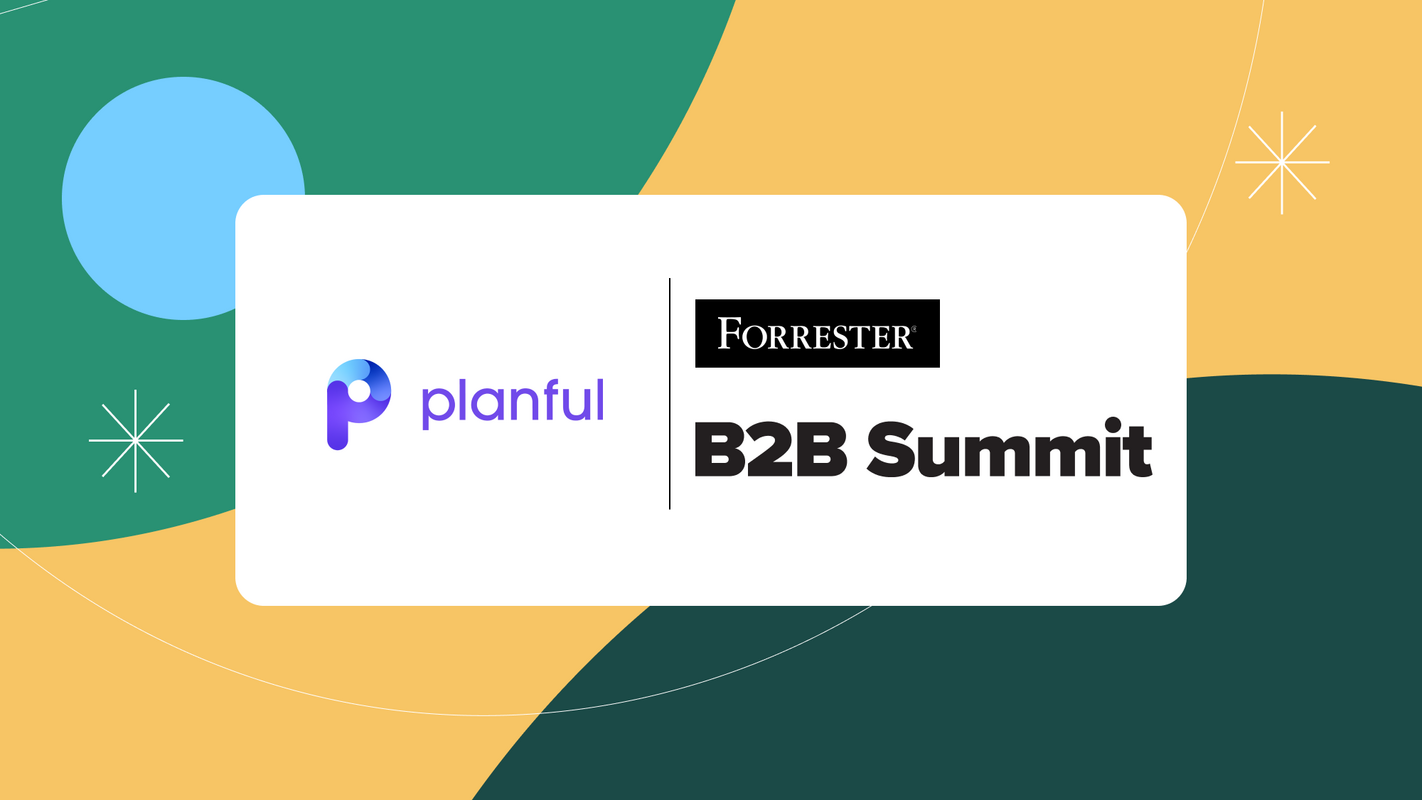 Where To See Planful for Marketing at the Forrester B2B Summit