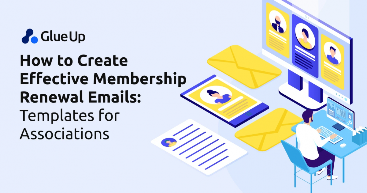 How to Create Effective Membership Renewal Emails: Templates for Associations