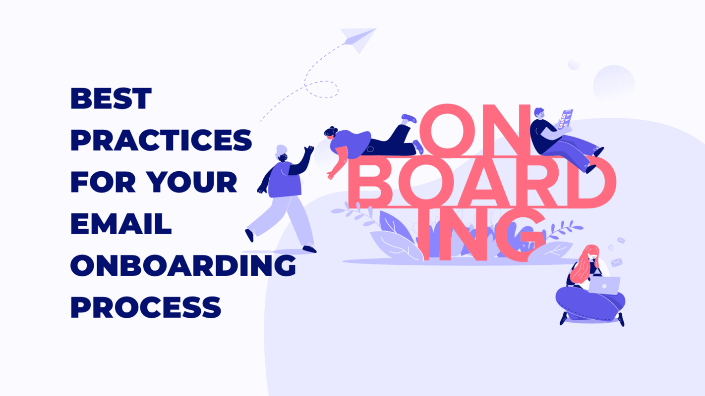 Best Practices for your Email Onboarding Process