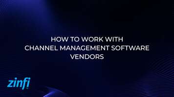  How to Work with Channel Management Software Vendors
